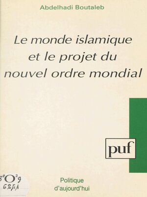 cover image of Le monde islamique et le projet du nouvel ordre mondial